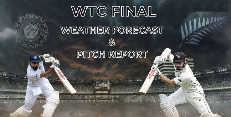 India vs New Zealand WTC Final: Weather Forecast And Pitch Report