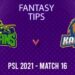 MUS vs KKI 11Wickets Prediction, Fantasy Cricket Tips, Playing 11, Pitch Report and Injury Updates For Match 16 of PSL 2021
