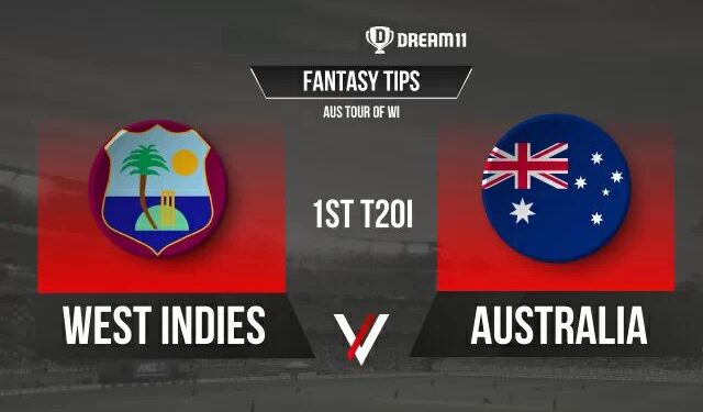 WI vs AUS Dream11 Prediction, Fantasy Cricket Tips, Playing 11, Pitch Report and Injury Update for 1st T20I