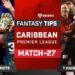 CPL 2021, Match 27: TKR vs SKN Dream11 Prediction