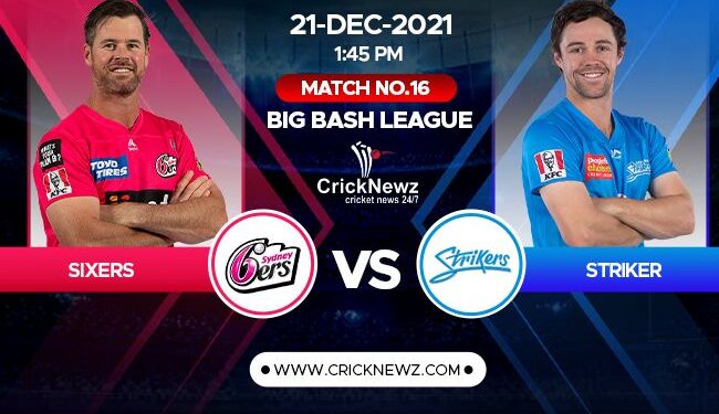 Big Bash League 2021-22, Match 16: Sydney Sixers vs Adelaide Strikers | Match Prediction | Dream11 Team | Who May Win