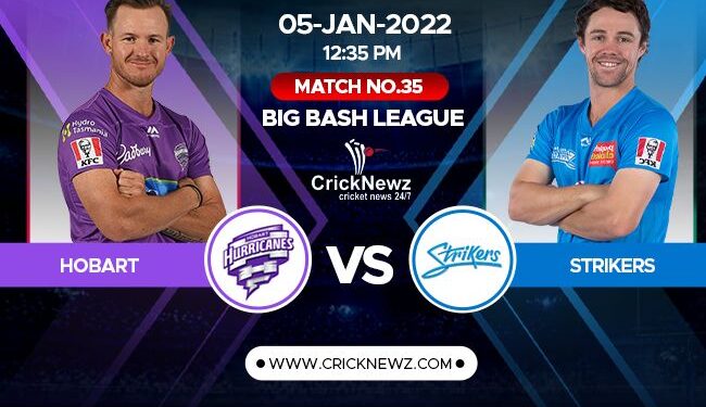 Big Bash League 2021-22, Match 35: Adelaide Strikers vs Hobart Hurricanes | Match Prediction | Dream11 Team | Who May Win