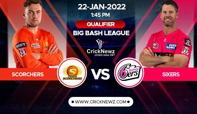 Big Bash League 2021-22, Qualifier: Perth Scorchers vs Sydney Sixers | Match Prediction | Dream11 Team | Who May