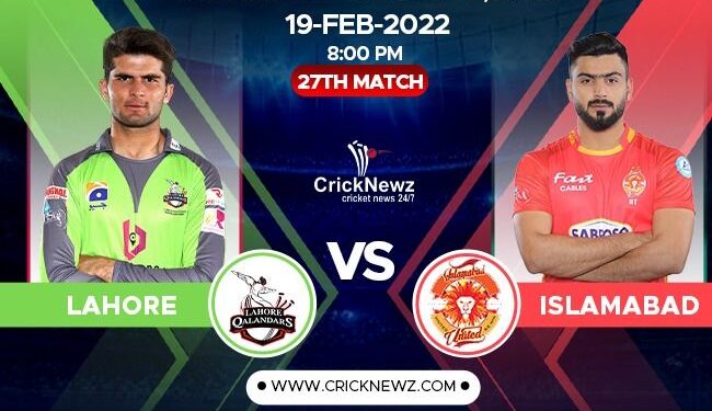 Pakistan Super League, 2022, Match 27: Lahore Qalandars vs Islamabad United | Match Prediction | Dream11 Team | Who May Win
