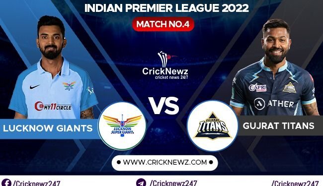 IPL 2022, Match 4: Gujarat Titans vs Lucknow Super Giants | Match Prediction | Dream11 Team | Who May Win