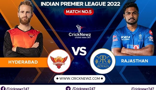 IPL 2022, Match 5: Sunrisers Hyderabad vs Rajasthan Royals | Match Prediction | Dream11 Team | Who May Win