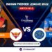IPL 2022, Match 5: Sunrisers Hyderabad vs Rajasthan Royals | Match Prediction | Dream11 Team | Who May Win