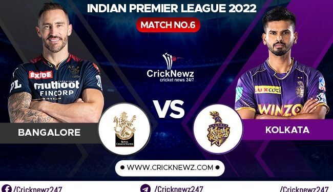 IPL 2022, Match 6: Royal Challengers Bangalore vs Kolkata Knight Riders | Dream11 Team | Who May Win