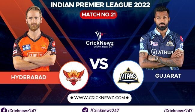 IPL 2022, Match 21: Sunrisers Hyderabad vs Gujarat Titans | Dream11 Team | Who May Win