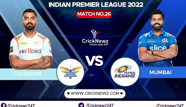 IPL 2022, Match 26: Mumbai Indians vs Lucknow Super Giants | Dream11 Team | Who May Win