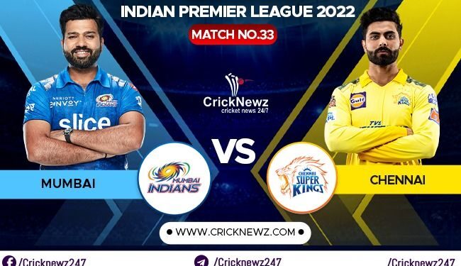 IPL 2022, Match 33: Mumbai Indians vs Chennai Super Kings | Dream11 Team | Who May Win