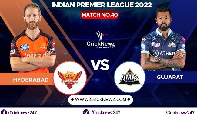 IPL 2022, Match 40: Gujarat Titans vs Sunrisers Hyderabad | Dream11 Team | Who May Win