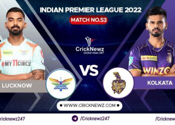 IPL 2022, Match 53: Lucknow Super Giants vs Kolkata Knight Riders | Dream11 Team | Who May Win