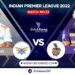 IPL 2022, Match 53: Lucknow Super Giants vs Kolkata Knight Riders | Dream11 Team | Who May Win