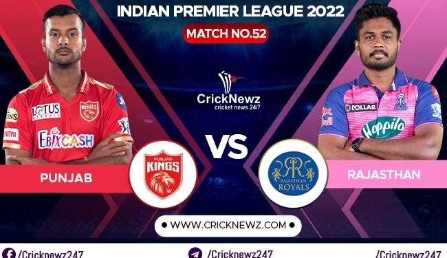 IPL 2022, Match 52: Punjab Kings vs Rajasthan Royals | Dream11 Team | Who May Win