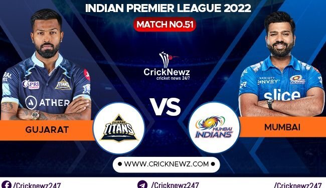IPL 2022, Match 51: Mumbai Indians vs Gujarat Titans | Dream11 Team | Who May Win