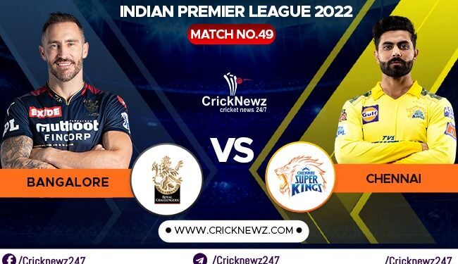 IPL 2022, Match 49: Royal Challengers Bangalore vs Chennai Super Kings | Dream11 Team | Who May Win