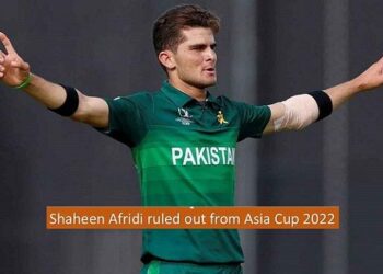 Pakistan Pacer Shaheen Afridi ruled out from Asia Cup 2022 due to Injury