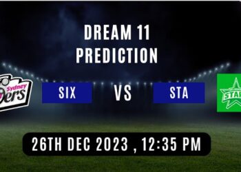 Big Bash League 2023, SIX vs STA – Match 14: Dream11 Team | Match Prediction | Who will Win